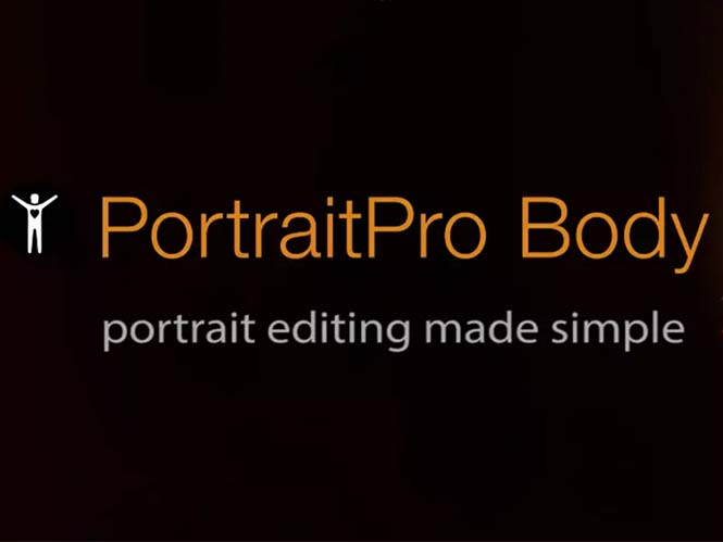 PortraitPro Body: Νέο λογισμικό ειδικά για το retouch του ανθρώπινου σώματος