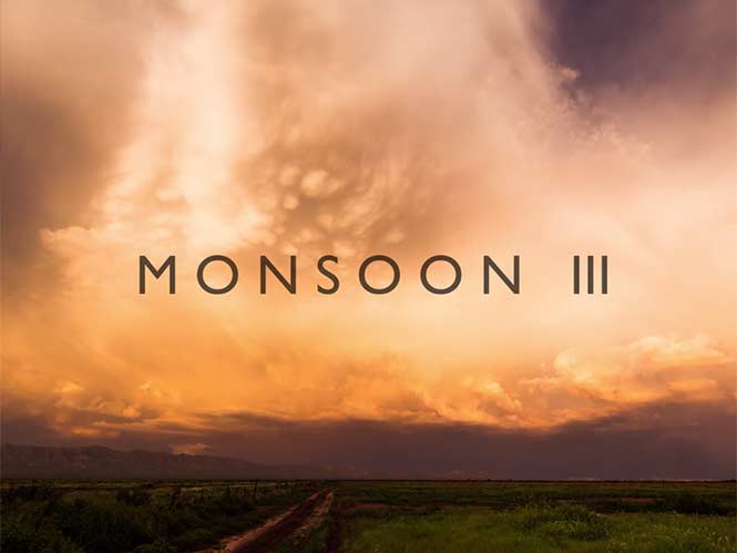 Monsoon III: Κυνηγώντας καταιγίδες μέσα σε ένα Time Lapse video