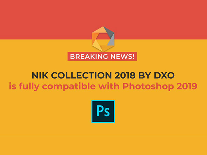 Η Nik Collection by DxO είναι συμβατή με το Photoshop 2019