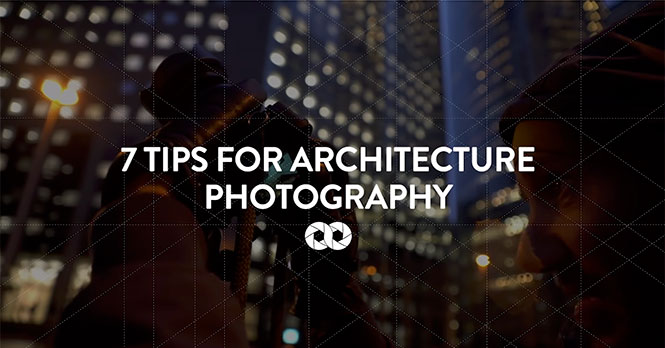 COOPH: 7 συμβουλές για αρχιτεκτονικές φωτογραφίες
