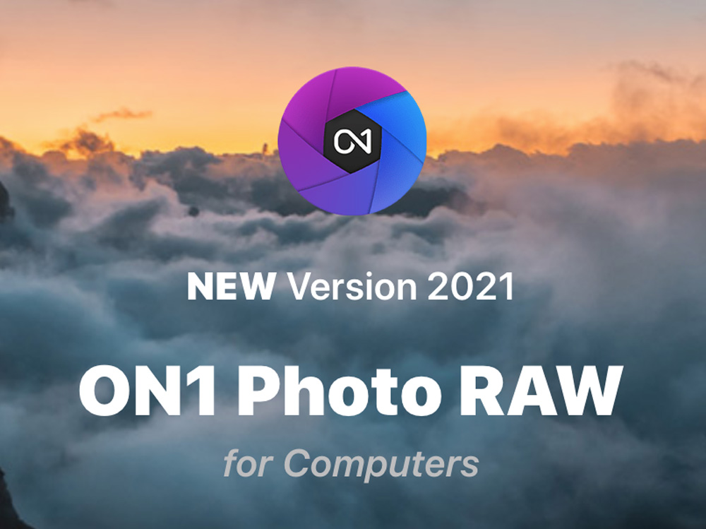 Νέα ON1 Photo RAW 2021,  ON1 Photo RAW Mobile και ON1 Portrait AI