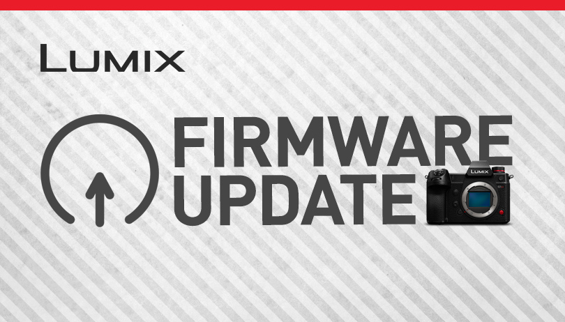 Έρχονται αναβαθμίσεις Firmware για τις Panasonic LUMIX S1H, S1R, S1, S5 και LUMIX G100