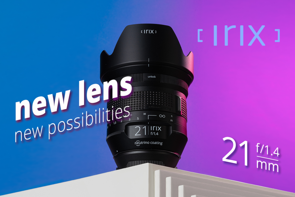 Νέος φακός Irix 21mm F1.4 για Canon EF, Nikon F και Pentax K κάμερες!