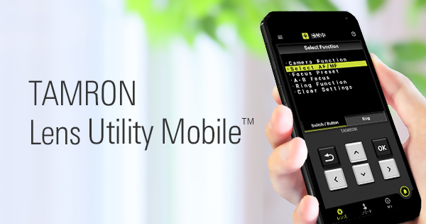 Η Tamron ανακοίνωσε το «Lens Utility Mobile» για Android
