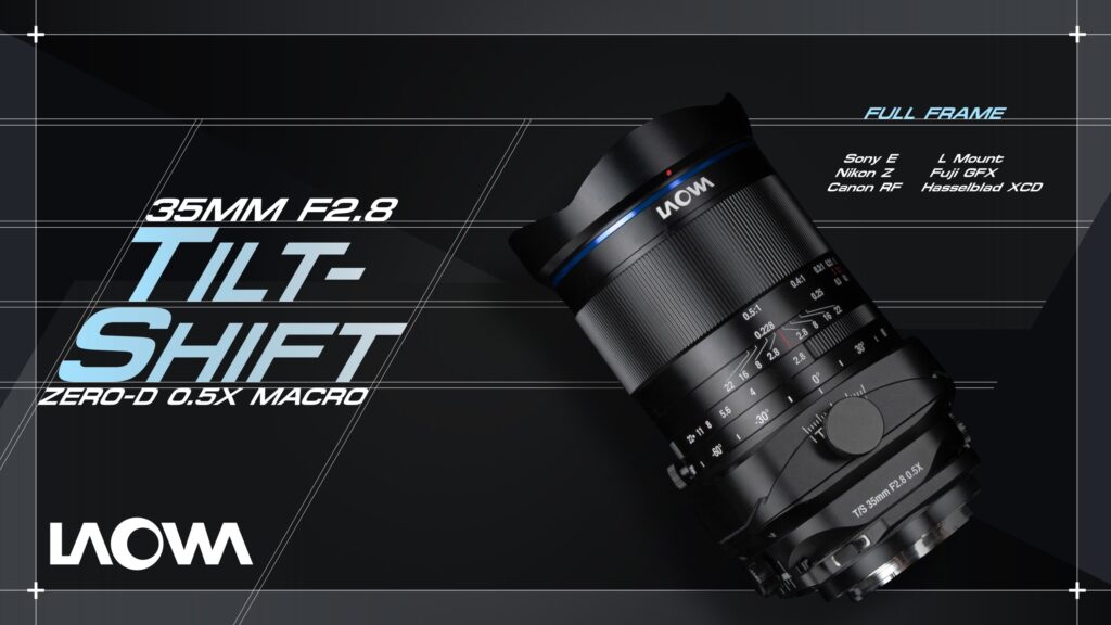 Laowa 35mm f/2.8 Zero-D Tilt-Shift 0.5x Macro: O φακός που υπόσχεται πραγματική ευελιξία