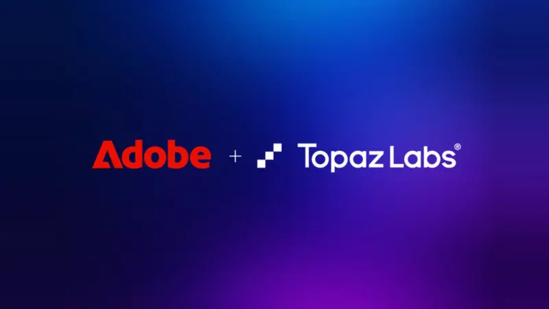 Η Adobe ολοκλήρωσε την εξαγορά της Topaz Labs — τι αλλάζει για φωτογράφους και filmmakers